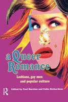 Queer Romance, A: Lesbians, Gay Men and Popular Culture