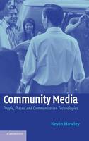 Community Media: People, Places, and Communication Technologies