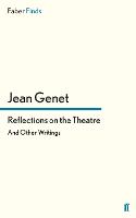 Reflections on the Theatre: And Other Writings