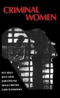 Criminal Women: Some Autobiographical Accounts