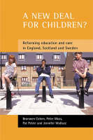 new deal for children?, A: Re-forming education and care in England, Scotland and Sweden
