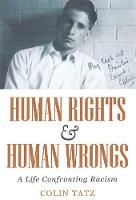 Human Rights and Human Wrongs: A Life Confronting Racism