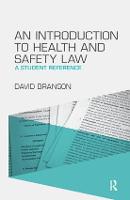 Introduction to Health and Safety Law, An: A Student Reference