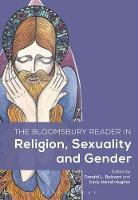 Bloomsbury Reader in Religion, Sexuality, and Gender, The