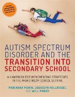 Autism Spectrum Disorder and the Transition into Secondary School (PDF eBook)