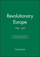 Revolutionary Europe: 1783 - 1815