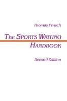 Sports Writing Handbook, The