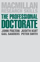 The Professional Doctorate: A Practical Guide (PDF eBook)