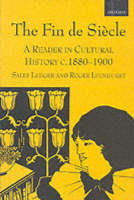 Fin de Siècle, The: A Reader in Cultural History, c.1880-1900