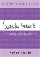 Student-Friendly Guide: Successful Teamwork (PDF eBook)