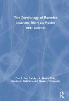 The Psychology of Exercise: Integrating Theory and Practice (PDF eBook)