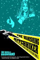 Vanishing Hitchhiker, The: American Urban Legends and Their Meanings