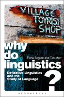 Why Do Linguistics?: Reflective Linguistics and the Study of Language (ePub eBook)