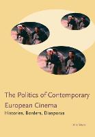 Politics of Contemporary European Cinema (PDF eBook)