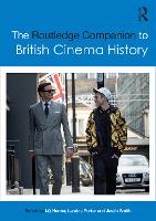 The Routledge Companion to British Cinema History (ePub eBook)