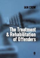 The Treatment and Rehabilitation of Offenders (PDF eBook)