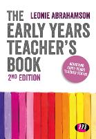 Early Years Teacher's Book, The: Achieving Early Years Teacher Status