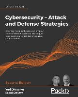  Cybersecurity  Attack and Defense Strategies: Counter modern threats and employ state-of-the-art tools and techniques to...