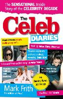 Celeb Diaries, The: The Sensational Inside Story of the Celebrity Decade
