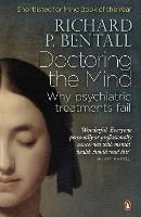 Doctoring the Mind: Why psychiatric treatments fail