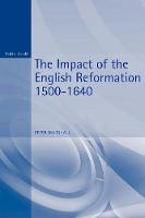 Impact of the English Reformation 1500-1640, The