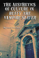 Aesthetics of Culture in   Buffy the Vampire Slayer, The