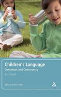 Children's Language: Revised Edition: Consensus and Controversy