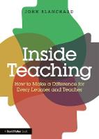 Inside Teaching: How to Make a Difference for Every Learner and Teacher