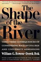 Shape of the River, The: Long-Term Consequences of Considering Race in College and University Admissions