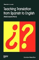 Teaching Translation from Spanish to English: Worlds Beyond Words