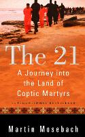 21, The: A Journey into the Land of Coptic Martyrs