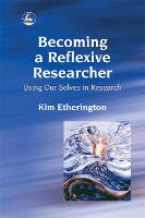Becoming a Reflexive Researcher - Using Our Selves in Research (ePub eBook)