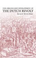 Origins and Development of the Dutch Revolt, The