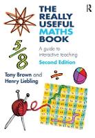 Really Useful Maths Book, The: A guide to interactive teaching