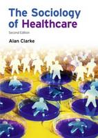 Sociology of Healthcare, The