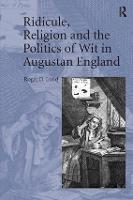 Ridicule, Religion and the Politics of Wit in Augustan England