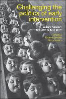 Challenging the Politics of Early Intervention: Who's 'Saving' Children and Why (PDF eBook)