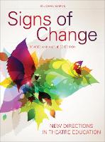 Signs of Change: New Directions in Theatre Education: Revised and Amplified Edition (PDF eBook)