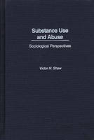 Substance Use and Abuse: Sociological Perspectives (PDF eBook)