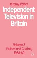 Independent Television in Britain: Volume 3