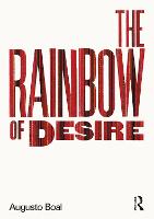 Rainbow of Desire, The: The Boal Method of Theatre and Therapy