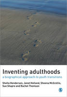 Inventing Adulthoods: A Biographical Approach to Youth Transitions
