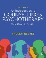Introduction to Counselling and Psychotherapy, An: From Theory to Practice
