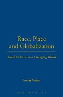Race, Place and Globalization: Youth Cultures in a Changing World