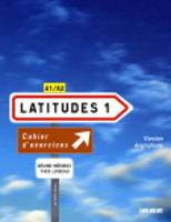 Latitudes: Cahier d'exercices version anglophone 1 + CD-audio (A1-A2)