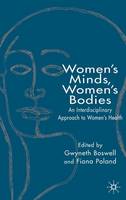 Womens Minds, Womens Bodies: Interdisciplinary Approaches to Womens Health