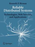 Reliable Distributed Systems: Technologies, Web Services, and Applications (PDF eBook)