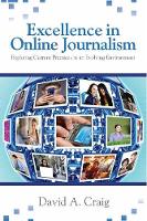 Excellence in Online Journalism: Exploring Current Practices in an Evolving Environment