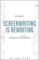 Screenwriting is Rewriting: The Art and Craft of Professional Revision (PDF eBook)