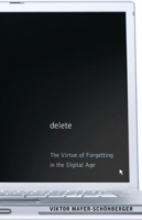 Delete: The Virtue of Forgetting in the Digital Age (ePub eBook)